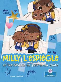 Milly l'espiègle et les Bêtises du Jour de la Photo (Silly Milly and the Picture Day Sillies)