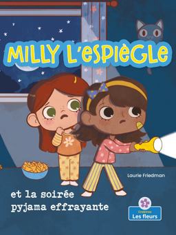 Milly l'espiègle et la Soirée Pyjama Effrayante (Silly Milly and the Spooky Sleepover)