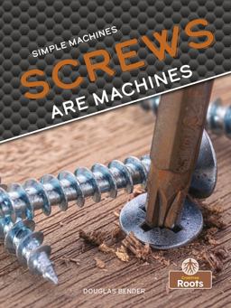 Screws Are Machines