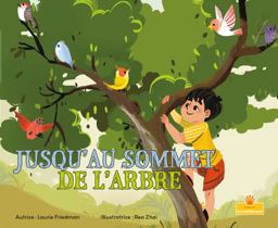 Jusqu'au Sommet de l'arbre (up a Tree)