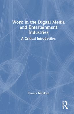 Work in the Digital Media and Entertainment Industries