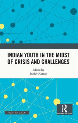 Indian Youth in the Midst of Crisis and Challenges Indian Youth in the Midst of Crisis and Challenges