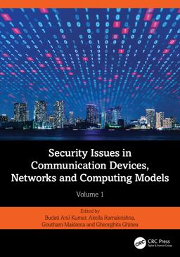 Security Issues in Communication Devices, Networks and Computing Models Security Issues in Communication Devices, Networks and Computing Models