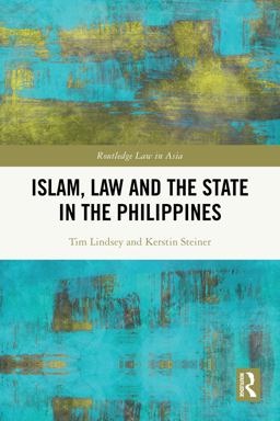 Islam, Law and the State in the Philippines Islam, Law and the State in the Philippines