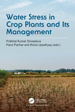 Water Stress in Crop Plants and Its Management Water Stress in Crop Plants and Its Management