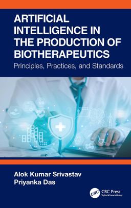 Artificial Intelligence in the Production of Biotherapeutics Artificial Intelligence in the Production of Biotherapeutics