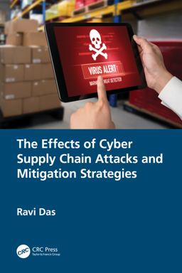 The Effects of Cyber Supply Chain Attacks and Mitigation Strategies