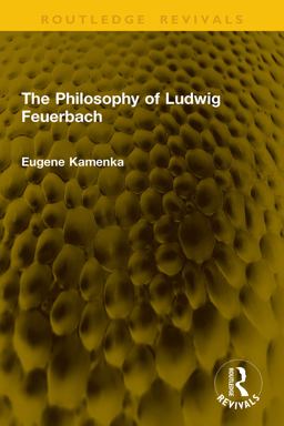 The Philosophy of Ludwig Feuerbach