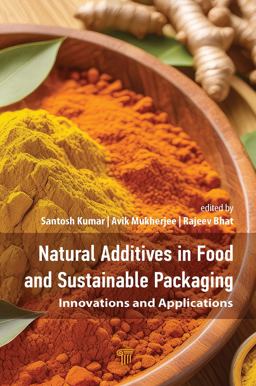 Natural Additives in Food and Sustainable Packaging Natural Additives in Food and Sustainable Packaging