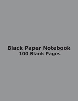 Black Paper Notebook - 100 Blank Pages