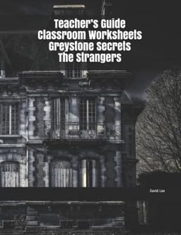 Teacher's Guide Classroom Worksheets Greystone Secrets the Strangers