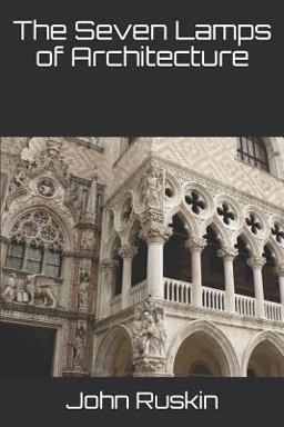The Seven Lamps of Architecture
