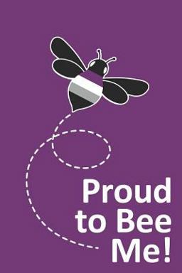 Proud to Bee Me!