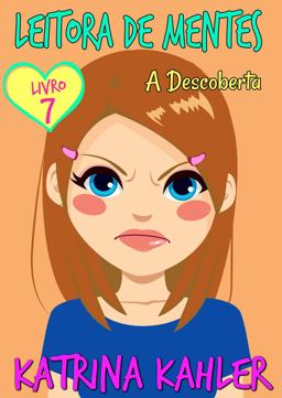 Leitora de Mentes Livro 7: a Descoberta