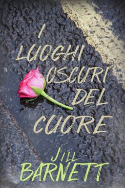I Luoghi Oscuri Del Cuore