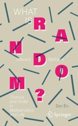 What Is Random? Chance and Order in Mathematics and Life 2nd 9781071607985 Front Cover