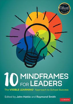 10 Mindframes for Leaders The Visible Learning(R) Approach to School Success  9781071800133 Front Cover