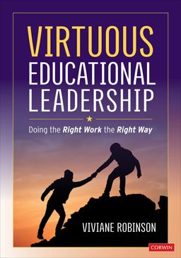 Virtuous Educational Leadership Doing the Right Work the Right Way 1st 9781071803721 Front Cover