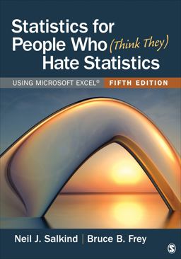 Statistics for People Who (Think They) Hate Statistics Using Microsoft Excel 5th 9781071803882 Front Cover