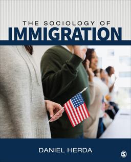 Sociology of Immigration Crossing Borders, Creating New Lives  9781071817698 Front Cover