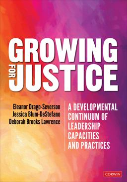 Growing for Justice A Developmental Continuum of Leadership Capacities and Practices  9781071818893 Front Cover