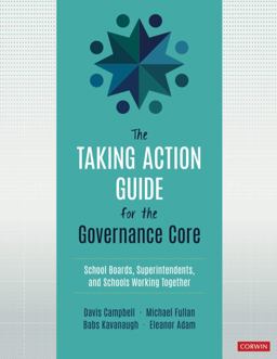 Taking Action Guide for the Governance Core School Boards, Superintendents, and Schools Working Together  9781071819012 Front Cover