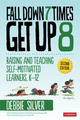 Fall Down 7 Times, Get Up 8 Raising and Teaching Self-Motivated Learners, K-12 2nd 9781071820162 Front Cover