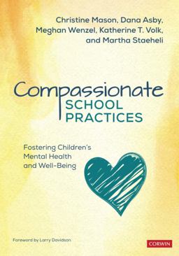 Compassionate School Practices Fostering Children's Mental Health and Well-Being  9781071820490 Front Cover