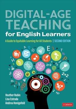 Digital-age Teaching for English Learners: A Guide to Equitable Learning for All Students 2nd 9781071824467 Front Cover