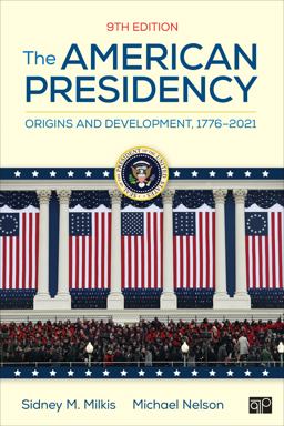 American Presidency Origins and Development, 1776-2021 9th 9781071824610 Front Cover
