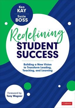 Redefining Student Success: Building a New Vision to Transform Leading, Teaching, and Learning 1st 9781071831342 Front Cover