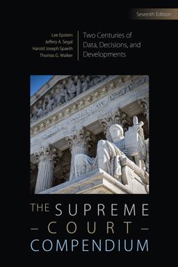 Supreme Court Compendium Two Centuries of Data, Decisions, and Developments 7th 9781071834565 Front Cover