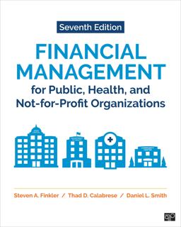 Financial Management for Public, Health, and Not-for-Profit Organizations 7th 9781071835333 Front Cover