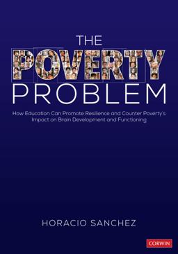 Poverty Problem How Education Can Promote Resilience and Counter Poverty's Impact on Brain Development and Functioning  9781071842928 Front Cover