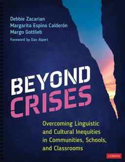 Beyond Crises Overcoming Linguistic and Cultural Inequities in Communities, Schools, and Classrooms  9781071844649 Front Cover