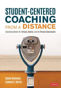 Student-Centered Coaching From a Distance Coaching Moves for Virtual, Hybrid, and In-Person Classrooms  9781071845370 Front Cover