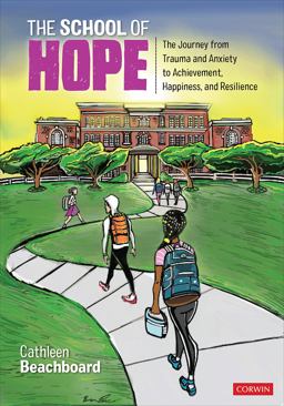 School of Hope The Journey from Trauma and Anxiety to Achievement, Happiness, and Resilience  9781071853849 Front Cover
