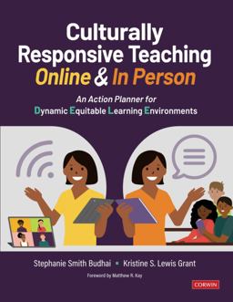 Culturally Responsive Teaching Online and in Person An Action Planner for Dynamic Equitable Learning Environments  9781071855270 Front Cover
