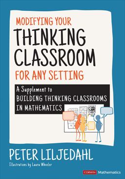 Modifying Your Thinking Classroom for Different Settings: A Supplement to Building Thinking Classrooms in Mathematics 1st 9781071857847 Front Cover