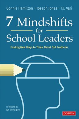 7 Mindshifts for School Leaders Finding New Ways to Think about Old Problems 1st 9781071871065 Front Cover
