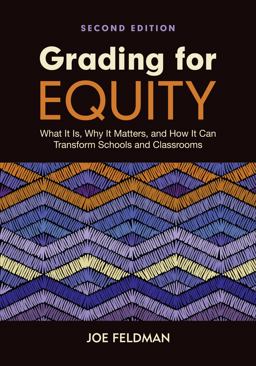 Grading for Equity What It Is, Why It Matters, and How It Can Transform Schools and Classrooms 2nd 9781071876602 Front Cover