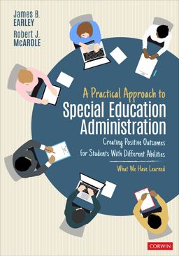Practical Approach to Special Education Administration Creating Positive Outcomes for Students with Different Abilities  9781071877067 Front Cover
