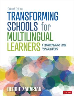 Transforming Schools for Multilingual Learners A Comprehensive Guide for Educators 2nd 9781071884607 Front Cover