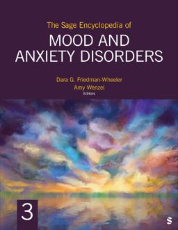 The Sage Encyclopedia of Mood and Anxiety Disorders The Sage Encyclopedia of Mood and Anxiety Disorders