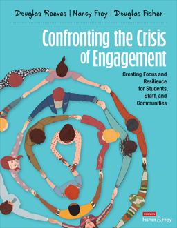 Confronting the Crisis of Engagement: Creating Focus and Resilience for Students, Staff, and Communities 1st 9781071894163 Front Cover