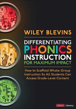 Differentiating Phonics Instruction for Maximum Impact How to Scaffold Whole-Group Instruction So All Students Can Access Grade-Level Content  9781071894279 Front Cover