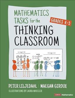 Mathematics Tasks for the Thinking Classroom, Grades K-5 1st 9781071913291 Front Cover