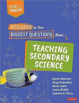Answers to Your Biggest Questions about Teaching Secondary Science  9781071916377 Front Cover