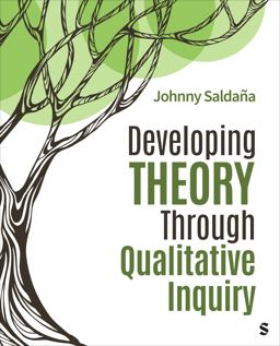 Developing Theory Through Qualitative Inquiry 1st 9781071917541 Front Cover