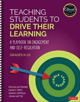 Teaching Students to Drive Their Learning A Playbook on Engagement and Self-Regulation  9781071918951 Front Cover